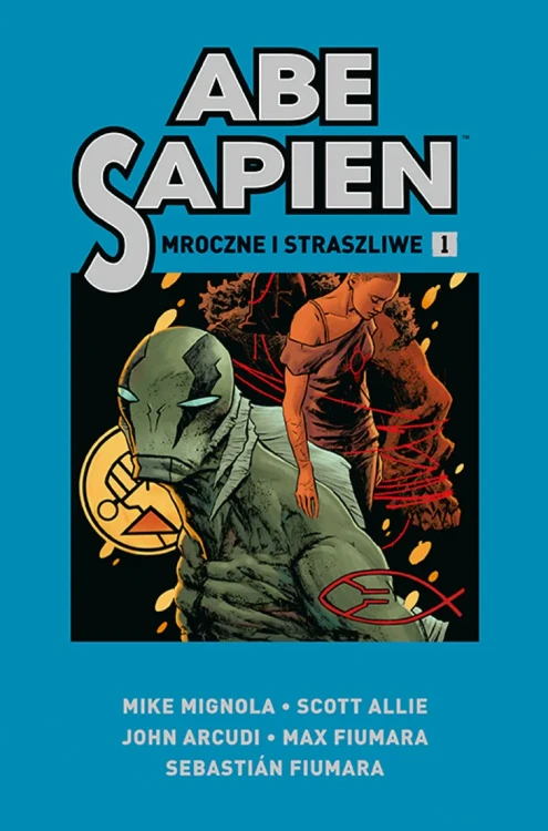 Abe Sapien. Mroczne i straszliwe. Tom 1.webp