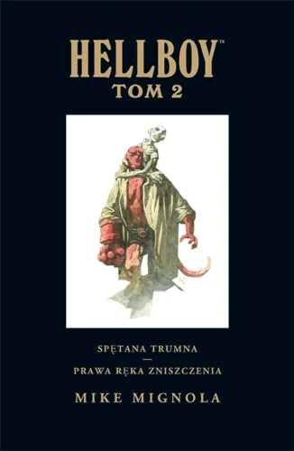 Hellboy. Spętana trumna. Prawa ręka zniszczenia. Tom 2.webp