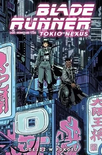 Blade_Runner-Tokio_Nexus-Odejdz_w_pokoju-Tom_1
