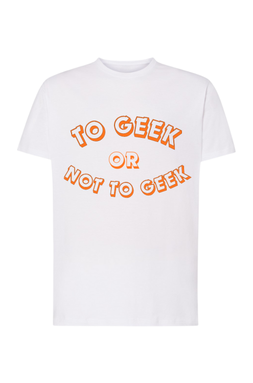 koszulka-biala-to-geek-or-not-to-geek