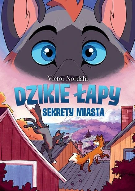 dzikie-lapy-sekrety-miasta-tom-03