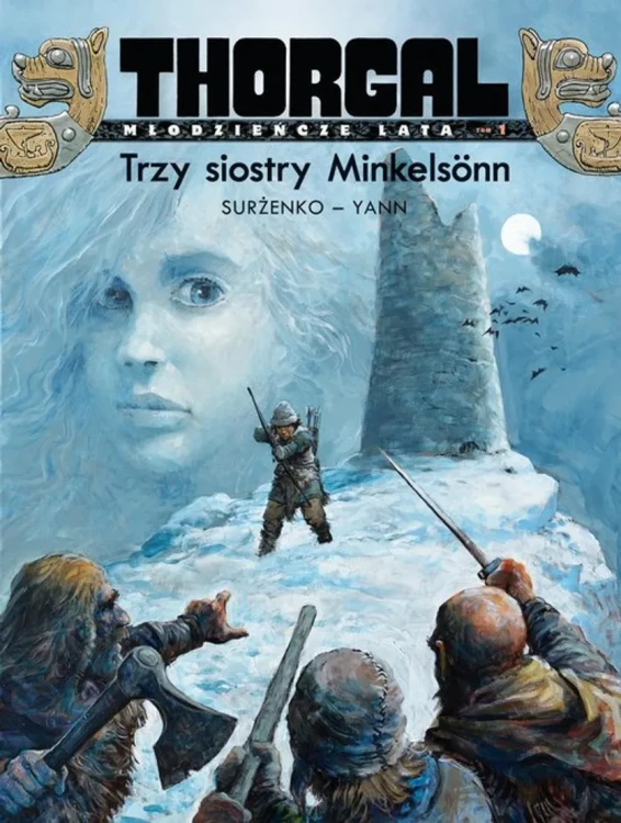 Thorgal - Młodzieńcze Lata. Trzy siostry Minkelsönn. Tom 1. Okładka Twarda.webp